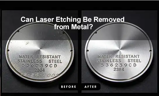 Can Laser Etching Be Removed from Metal?